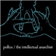 Pollux , The Intellectual Anarchist - Split